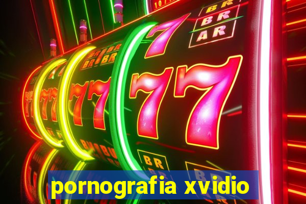 pornografia xvidio