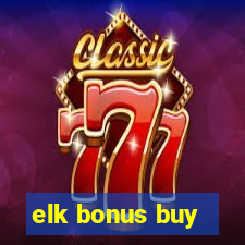 elk bonus buy