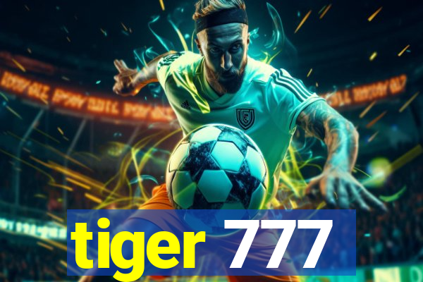 tiger 777