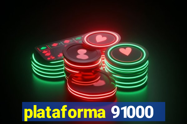 plataforma 91000