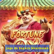 jogo do bayern leverkusen