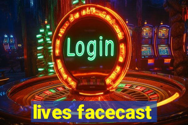 lives facecast