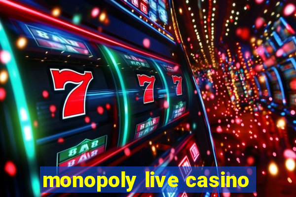 monopoly live casino