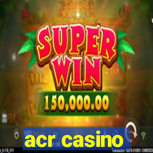 acr casino