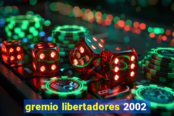 gremio libertadores 2002