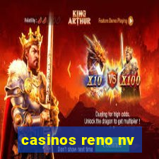 casinos reno nv