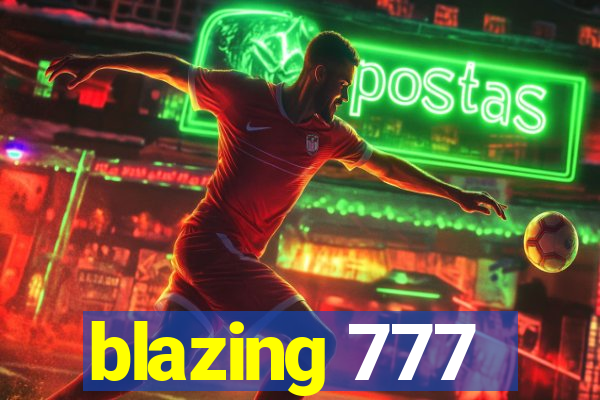 blazing 777