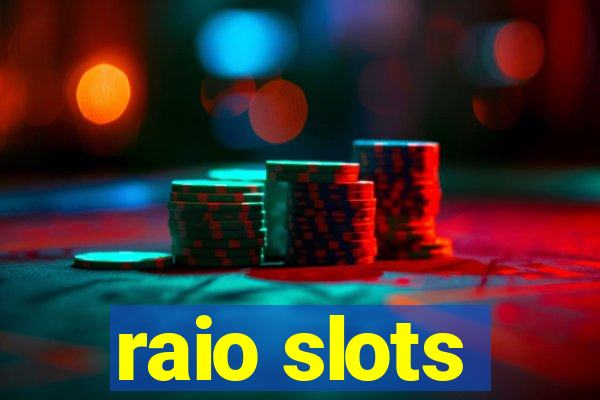 raio slots