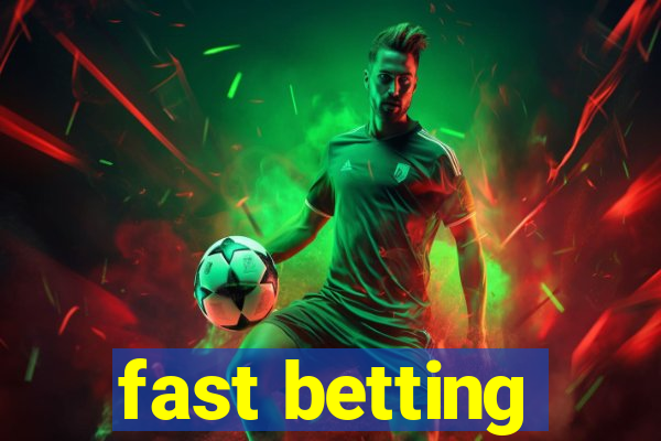 fast betting