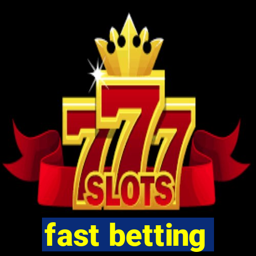 fast betting