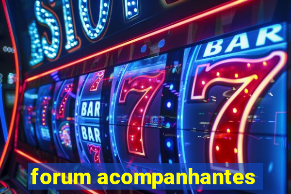 forum acompanhantes