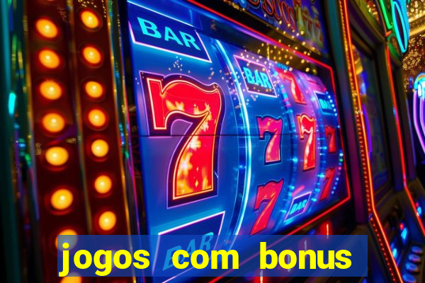 jogos com bonus sem deposito