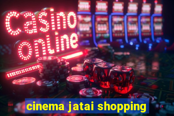 cinema jatai shopping