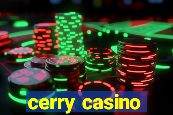 cerry casino