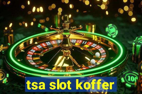 tsa slot koffer