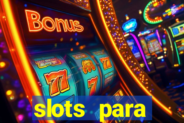 slots para máquinas de frutas