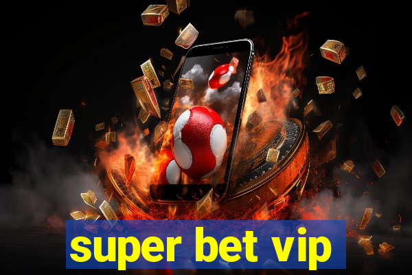 super bet vip