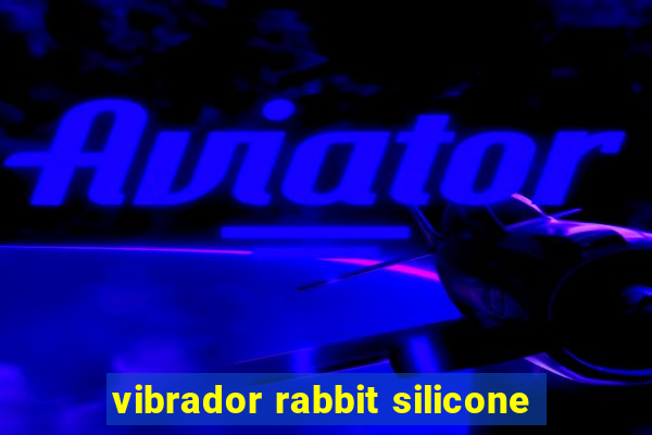 vibrador rabbit silicone