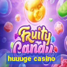 huuuge casino