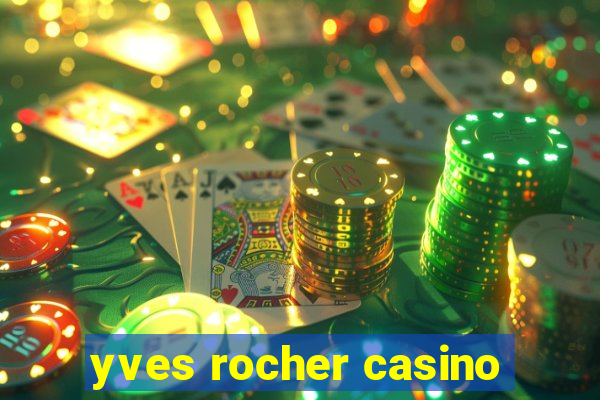 yves rocher casino