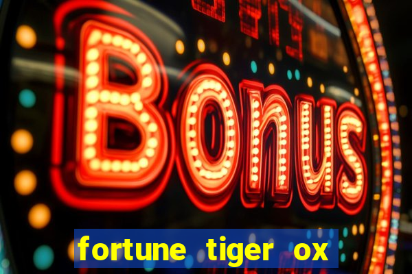 fortune tiger ox demo grátis