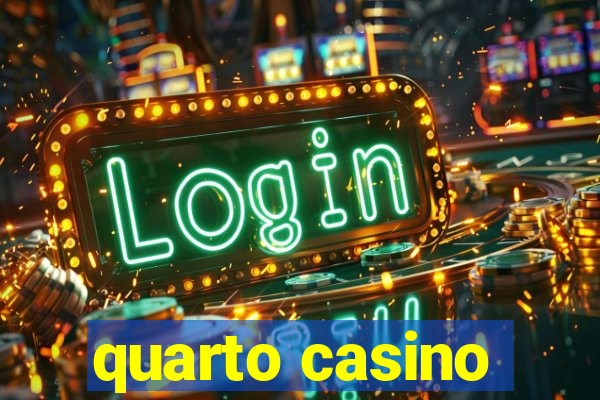 quarto casino