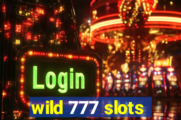 wild 777 slots