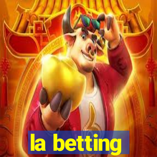 la betting