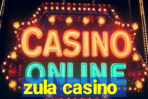 zula casino