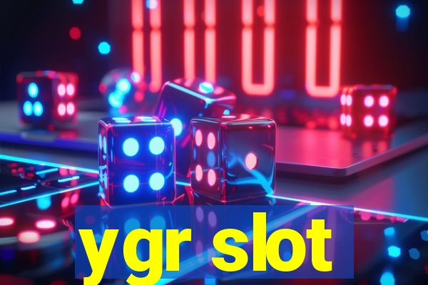 ygr slot