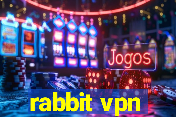 rabbit vpn