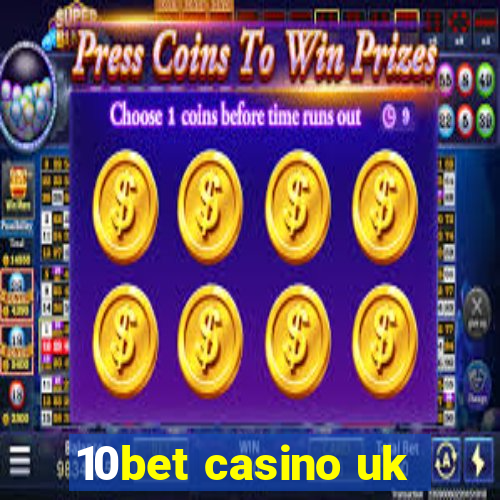 10bet casino uk