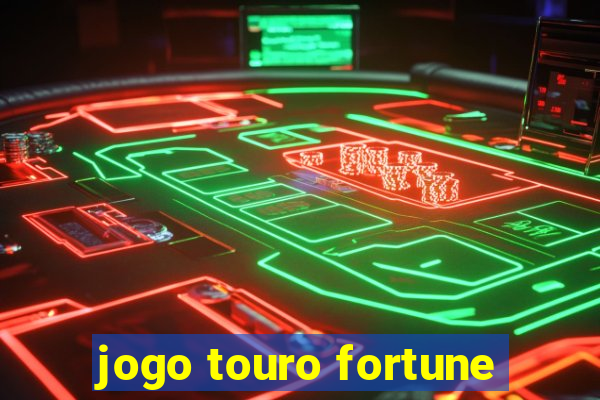 jogo touro fortune