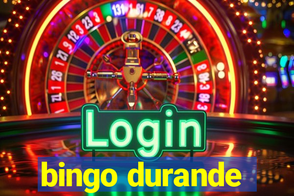 bingo durande