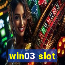 win03 slot