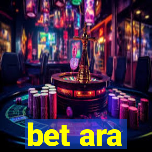 bet ara