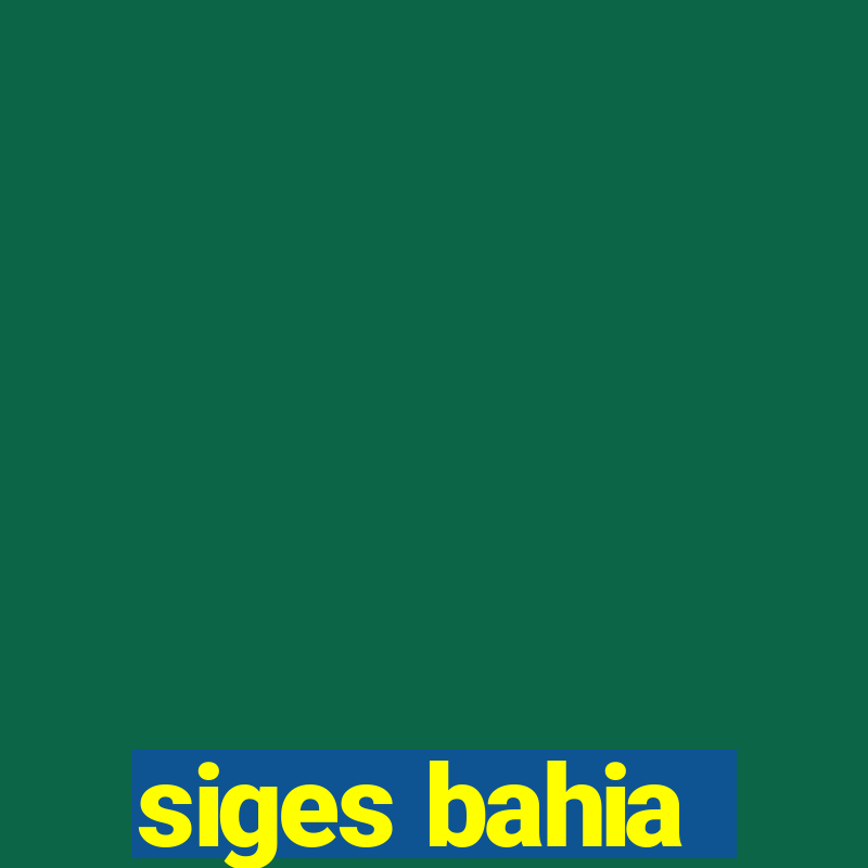 siges bahia