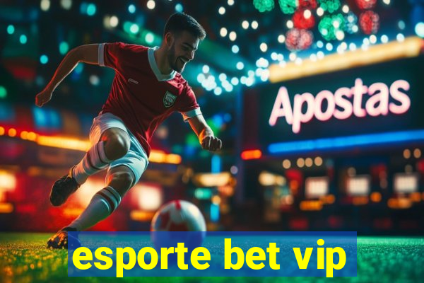 esporte bet vip