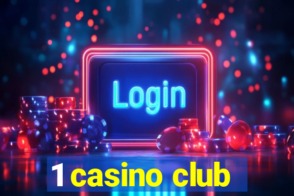 1 casino club