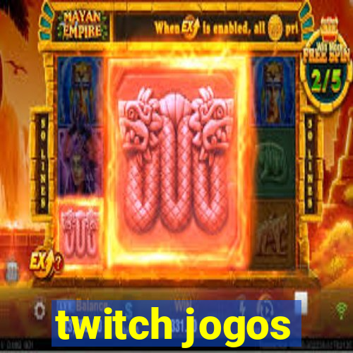 twitch jogos