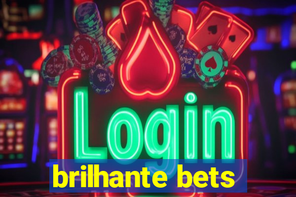 brilhante bets