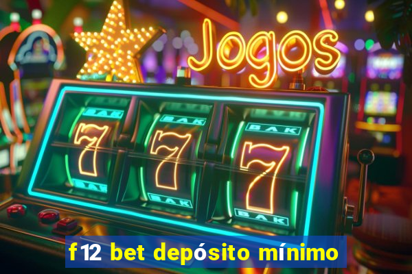 f12 bet depósito mínimo