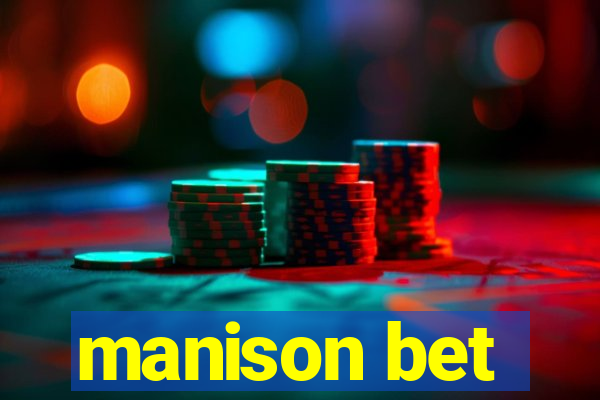 manison bet