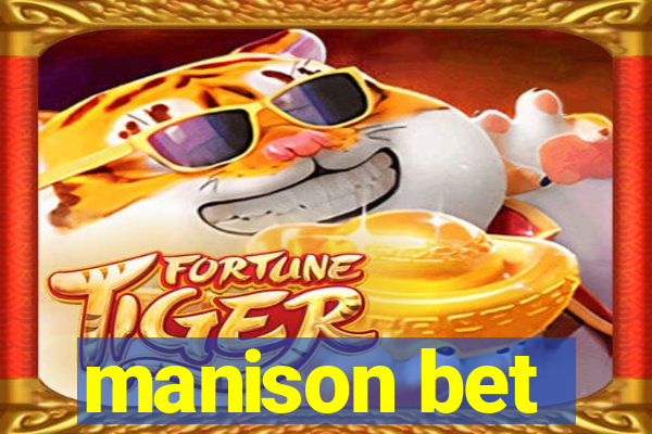 manison bet