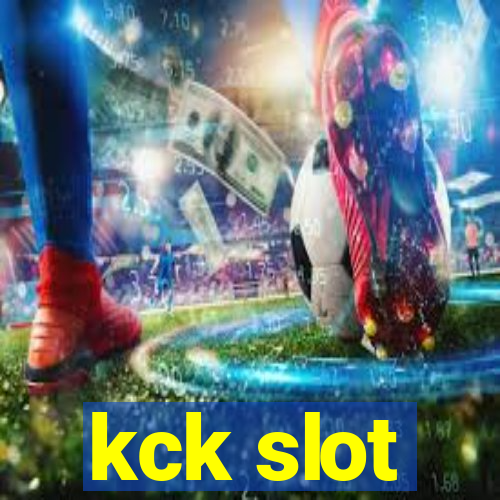 kck slot