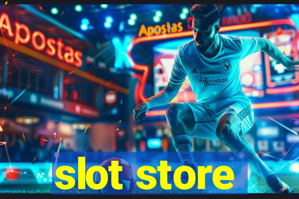 slot store