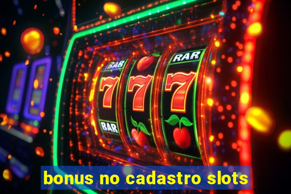 bonus no cadastro slots