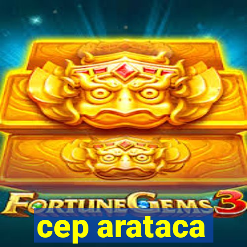 cep arataca