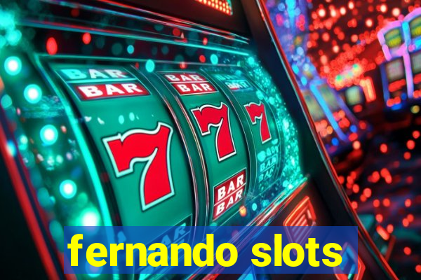 fernando slots