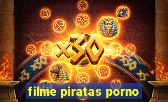 filme piratas porno